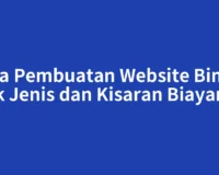 Jasa Pembuatan Website Binjai: Cek Jenis dan Kisaran Biayanya
