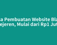 Jasa Pembuatan Website Blang Kejeren, Mulai dari Rp1 Juta