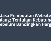 Jasa Pembuatan Website Calang: Tentukan Kebutuhan Sebelum Bandingkan Harga