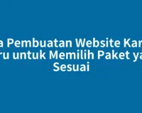 Jasa Pembuatan Website Karang Baru untuk Memilih Paket yang Sesuai