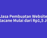 Jasa Pembuatan Website Kutacane Mulai dari Rp1,5 Juta