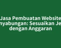 Jasa Pembuatan Website Panyabungan: Sesuaikan Jenis dengan Anggaran