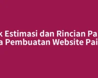 Cek Estimasi dan Rincian Paket Jasa Pembuatan Website Painan