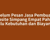 Sebelum Pesan Jasa Pembuatan Website Simpang Empat Pahami Dulu Kebutuhan dan Biayanya