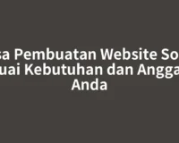 Jasa Pembuatan Website Solok Sesuai Kebutuhan dan Anggaran Anda