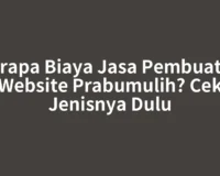 Berapa Biaya Jasa Pembuatan Website Prabumulih? Cek Jenisnya Dulu
